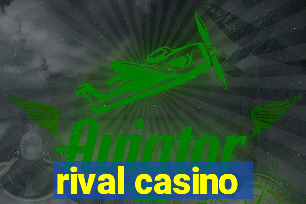 rival casino