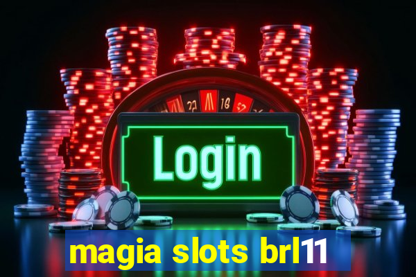 magia slots brl11