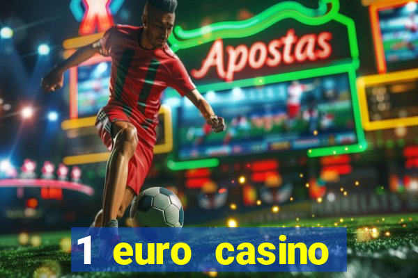 1 euro casino bonus10 euro casino