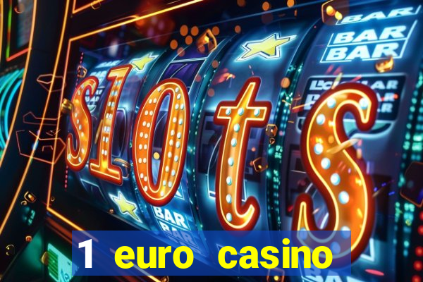 1 euro casino bonus10 euro casino