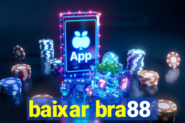 baixar bra88