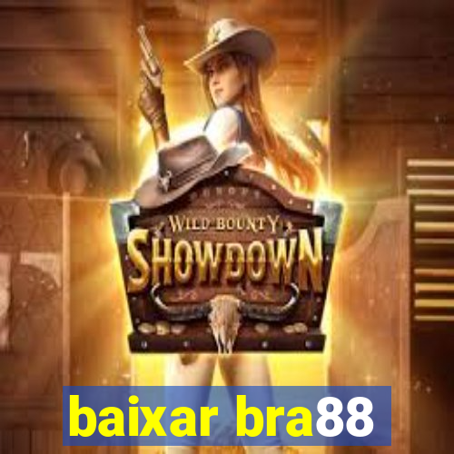 baixar bra88