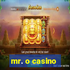 mr. o casino