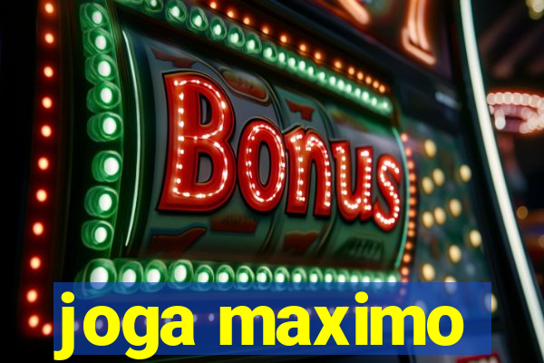 joga maximo