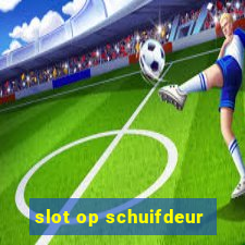 slot op schuifdeur