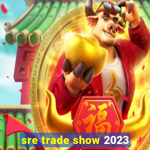 sre trade show 2023