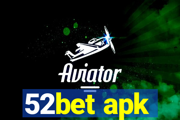 52bet apk