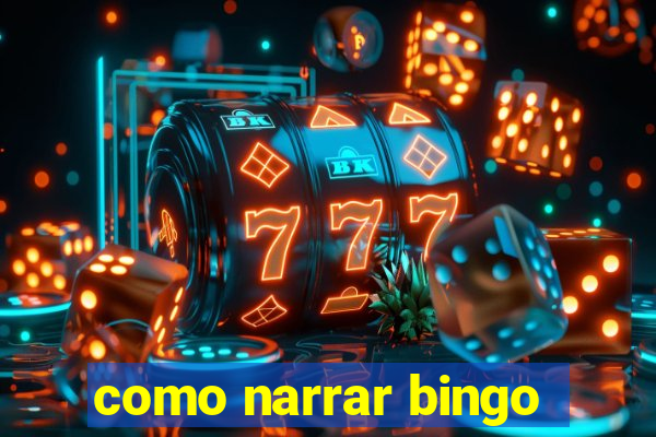 como narrar bingo