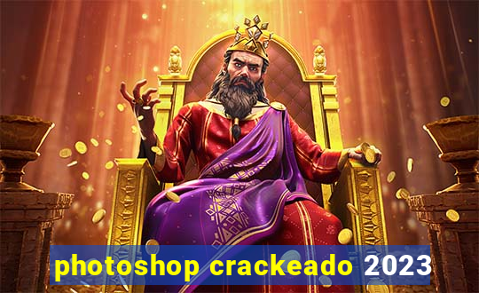 photoshop crackeado 2023