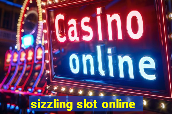 sizzling slot online