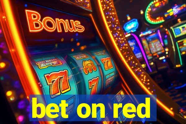 bet on red