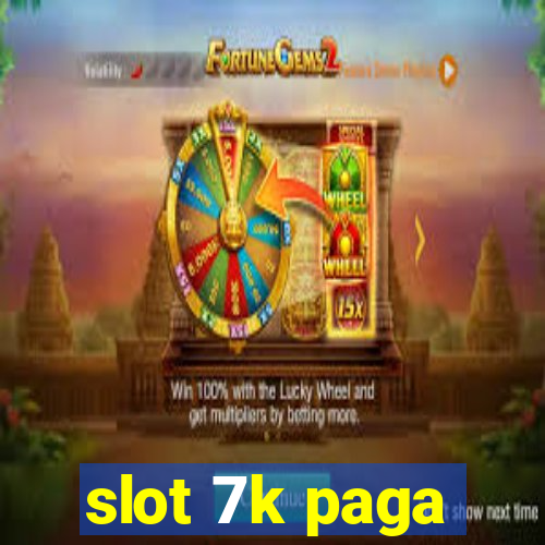 slot 7k paga