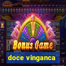 doce vinganca