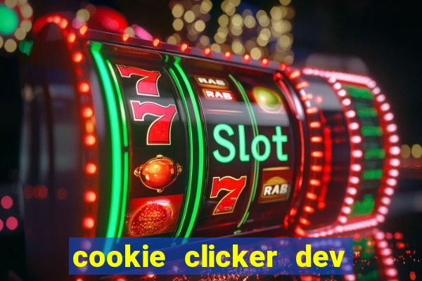 cookie clicker dev tools hack