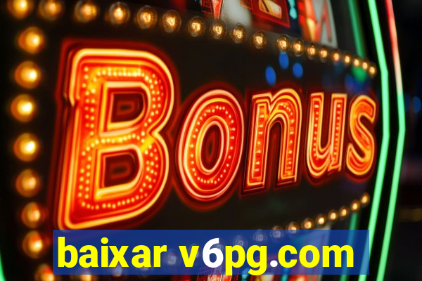 baixar v6pg.com