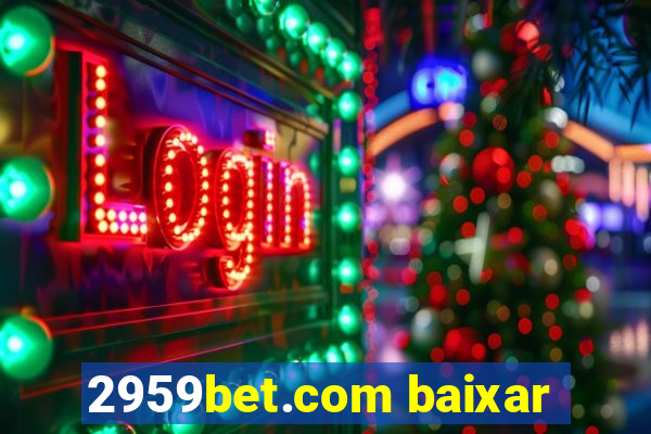 2959bet.com baixar