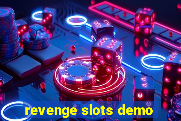 revenge slots demo