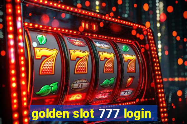 golden slot 777 login