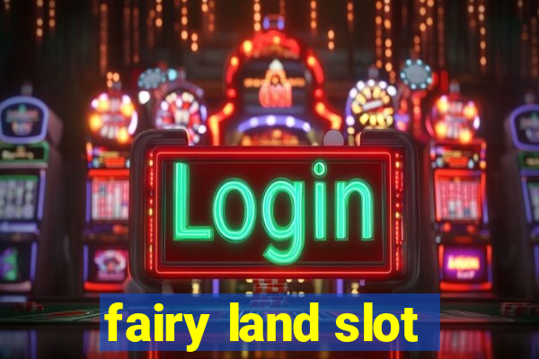 fairy land slot