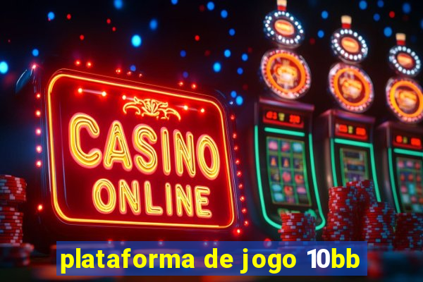 plataforma de jogo 10bb