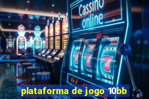 plataforma de jogo 10bb