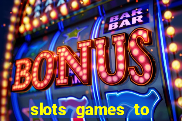 slots games to play for free