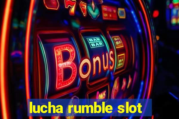 lucha rumble slot