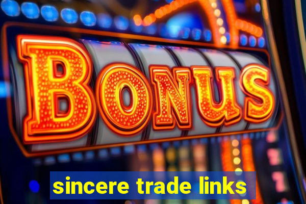 sincere trade links