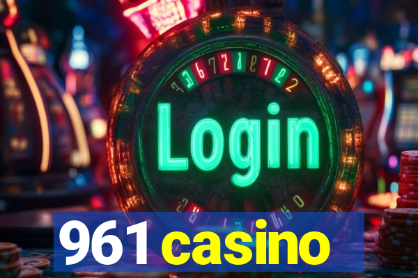 961 casino