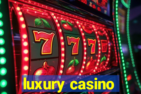 luxury casino