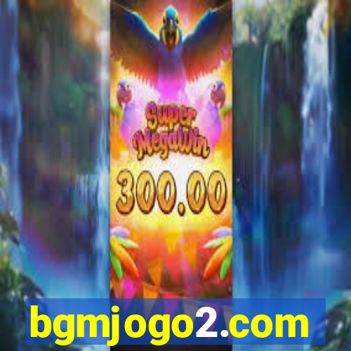 bgmjogo2.com