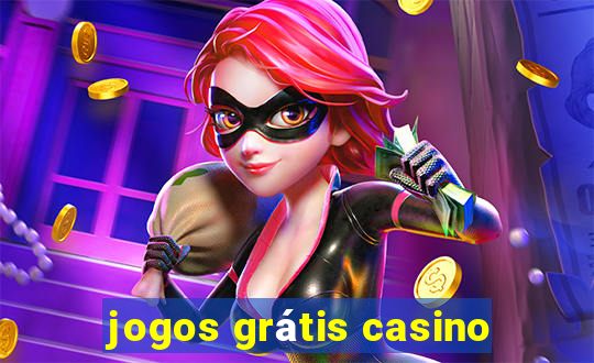 jogos grátis casino