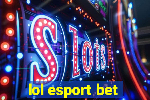 lol esport bet