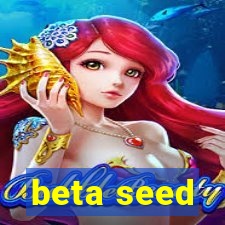 beta seed