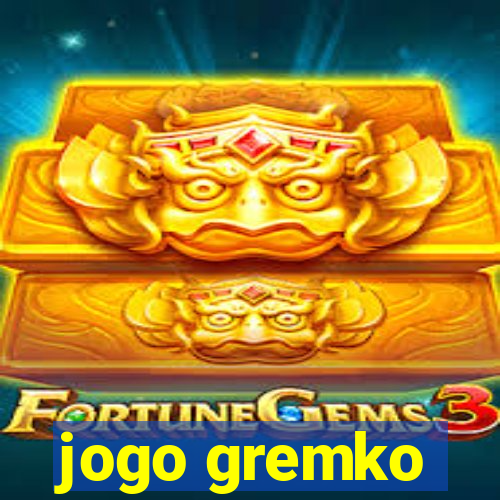 jogo gremko