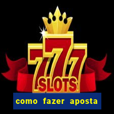 como fazer aposta no esporte bet