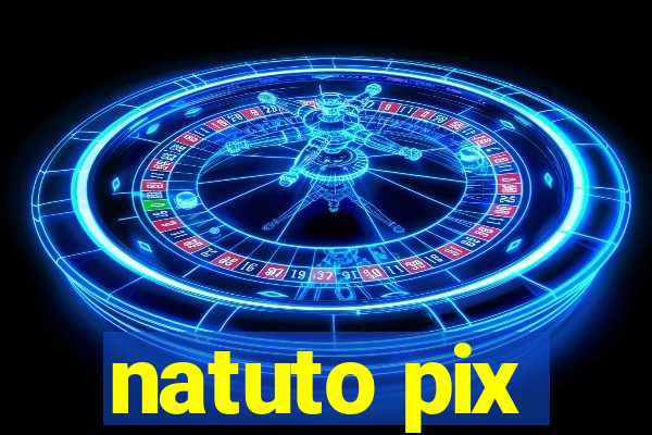 natuto pix