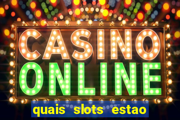 quais slots estao pagando agora