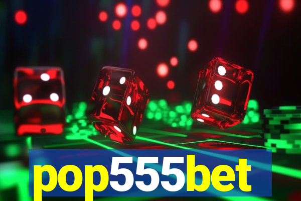 pop555bet