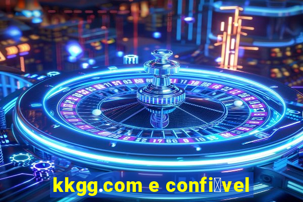 kkgg.com e confi谩vel