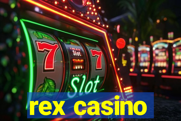 rex casino