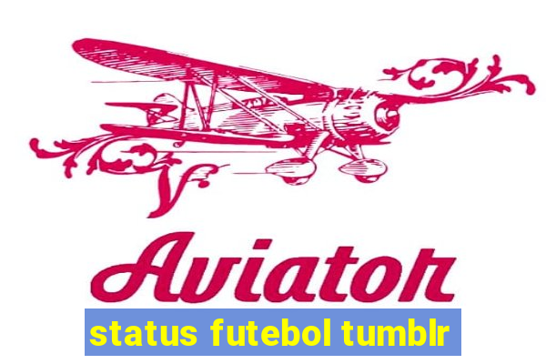 status futebol tumblr