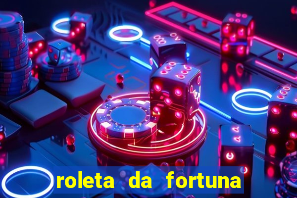 roleta da fortuna paga mesmo