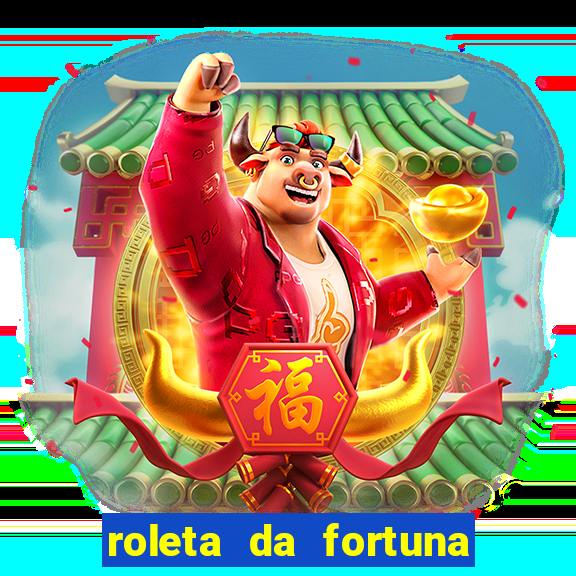 roleta da fortuna paga mesmo