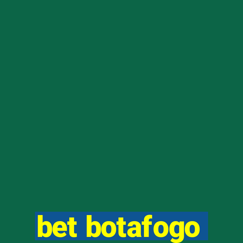 bet botafogo