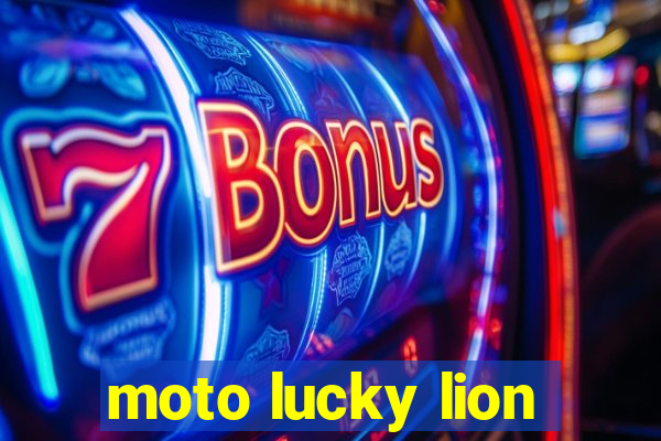 moto lucky lion