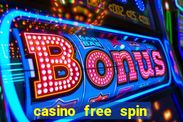 casino free spin no deposit