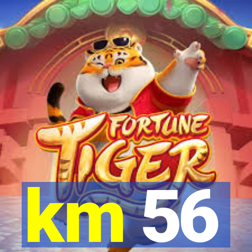 km 56