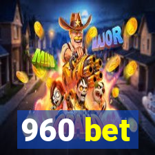 960 bet