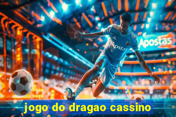 jogo do dragao cassino